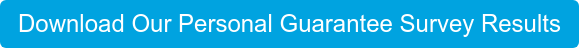 Download Our Personal Guarantee Survey Results
